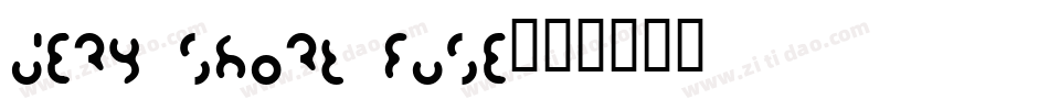 Very Short Fuse字体转换